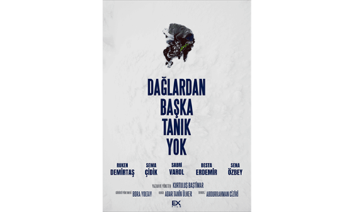 DAĞLARDAN BAŞKA TANIK YOK